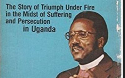 Overcoming challenges as seen in the experiences of Festo Kivengere in Uganda (I love Idi Amin).